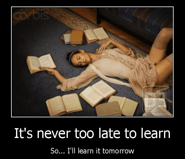 Not too late to learn Not too late to learn